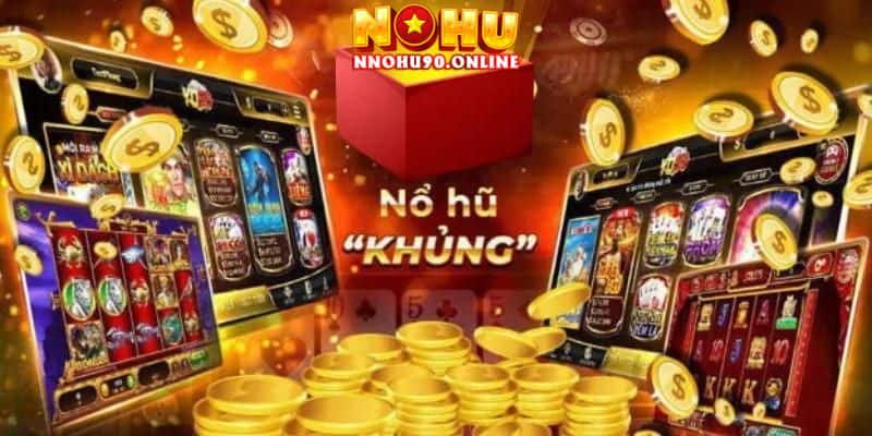 Game Nổ Hũ Tặng Tiền Khởi Nghiệp Cơ Hội Chỉ Có Tại NOHU90