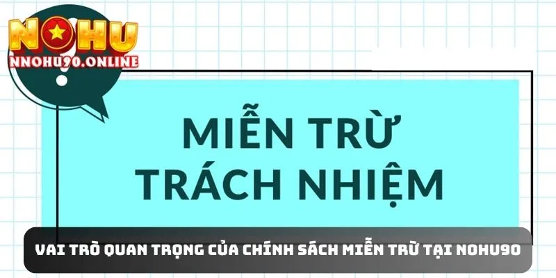 Miễn Trừ Trách Nhiệm NOHU90 - Cần Phải Biết Trước Tham Gia